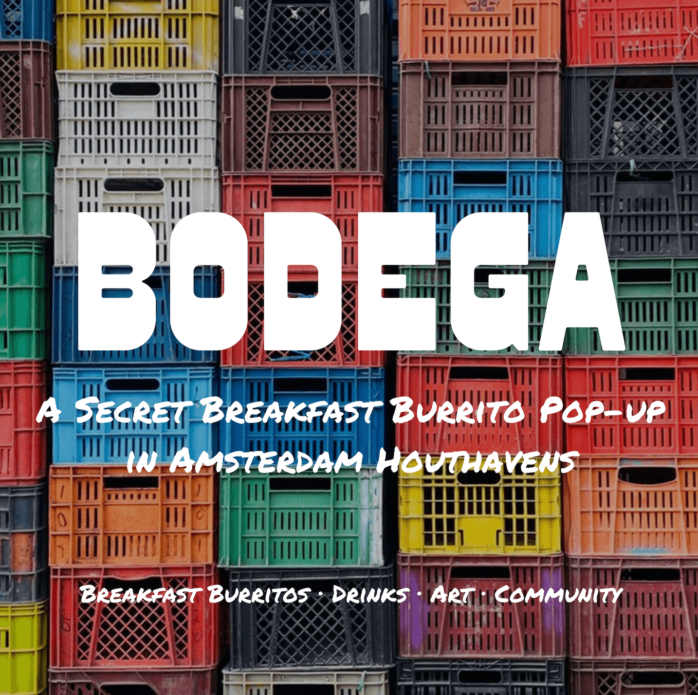 Amsterdam | Bodega: A Secret Breakfast Burrito pop-up for connection, Summer Edition