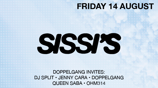 Sissi's Friday with Doppelgang Invites: DJ Split, Jenny Cara