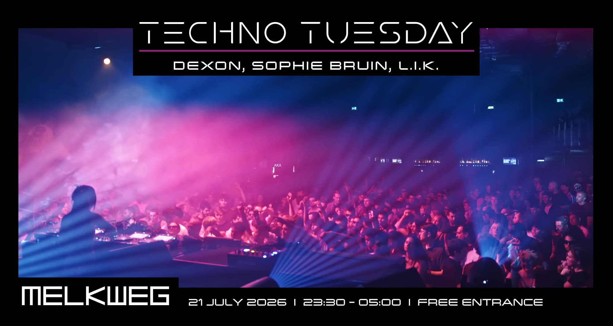 Techno Tuesday Amsterdam, Dexon, Sophie Bruin, L.I.K