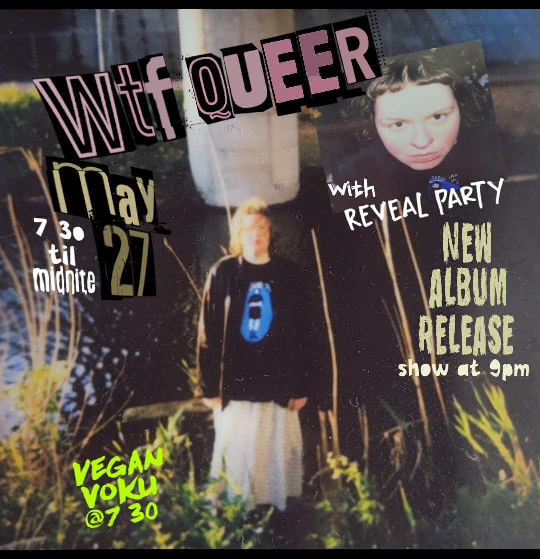 WTF Queer Wednesday/Reveal Party Album Launch