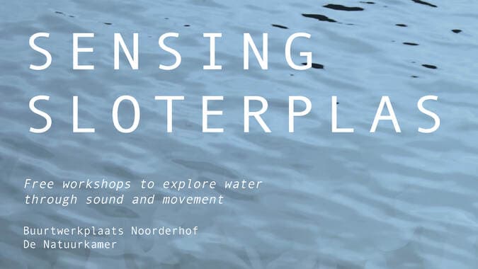 Movement workshops / Sensing Sloterplas