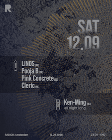 12.09 RADION w/ Pink Concrete, Cleric, Pooja B, LINDS, Ken-Ming