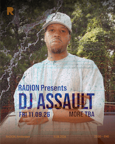 RADION presents: DJ Assault