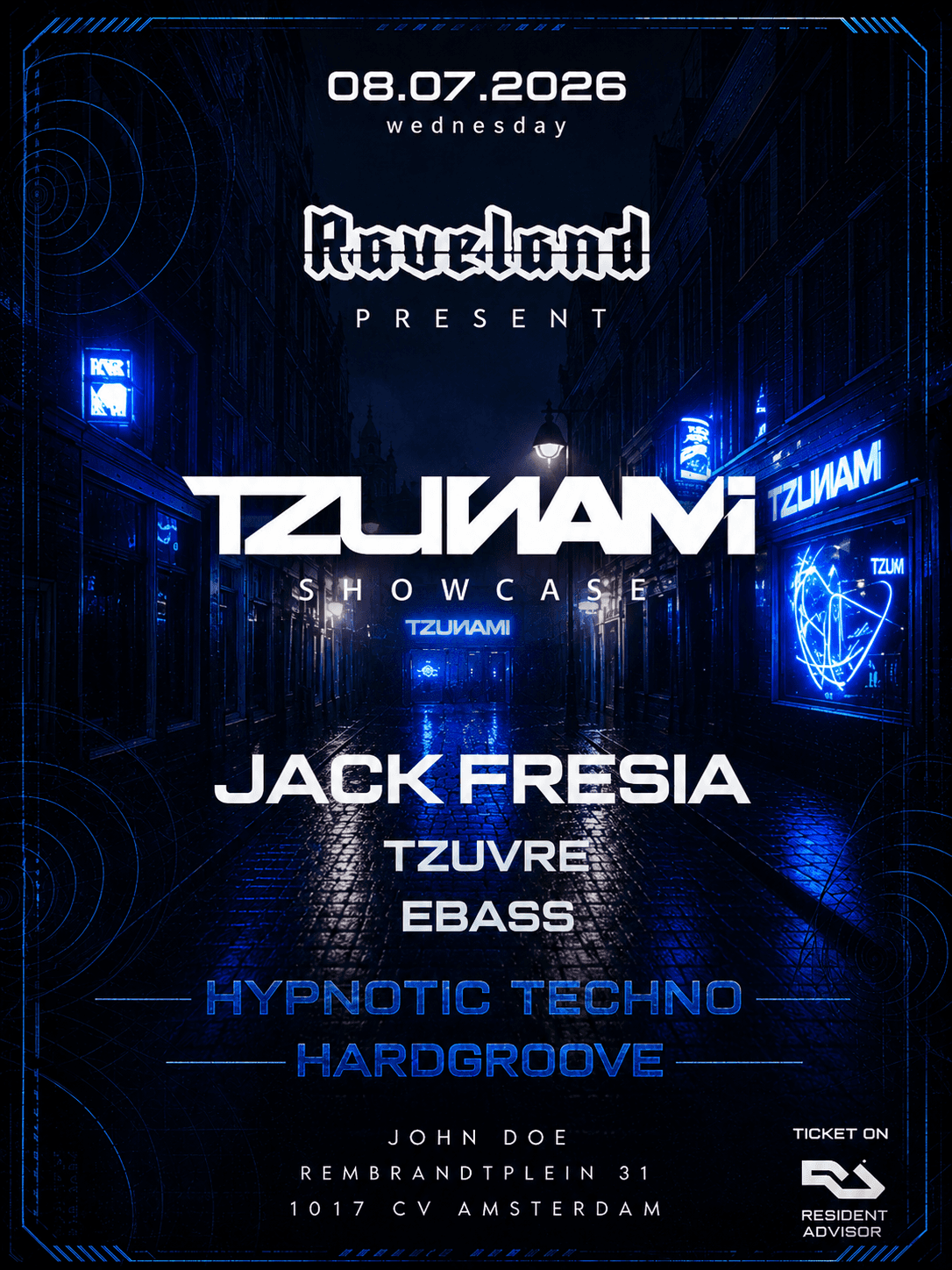 RAVELAND: Tzunami Label Showcase (Hypnotic & Hardgroove ) with Jack Fresia, Tzuvre, Ebass