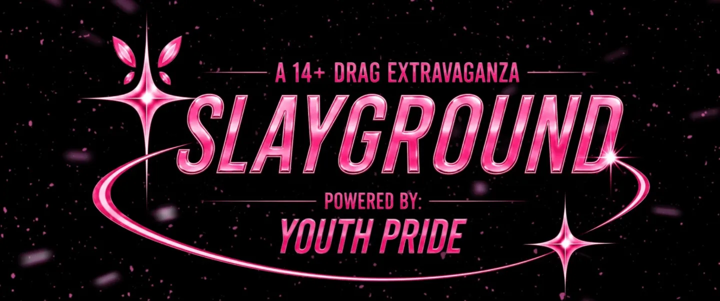 SLAYGROUND | by Youth Pride