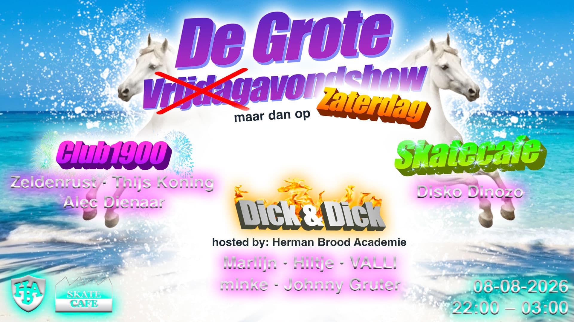 DE GROTE VRIJDAG AVOND SHOW MAAR DAN OP ZATERDAG MET HERMAN BROOD W/ ALEC DIENAAR, HILTJE, HOUSE OF DINOZÒ, JOHNNY GRUTER, MARLIJN, MINKE, THIJS KONING, VALLI & ZELDENRUST